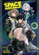 Reborn as a Space Mercenary: I Woke Up Piloting the Strongest Starship! (Light Novel)