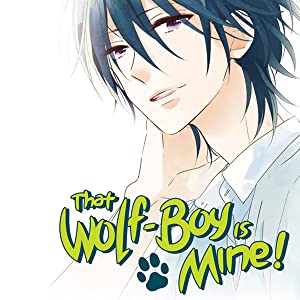 That Wolf-Boy Is Mine!