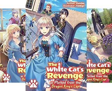 The White Cat's Revenge as Plotted from the Dragon King's Lap (Light Novel)