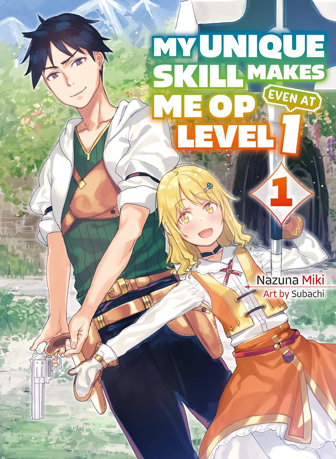 My Unique Skill Makes Me Op Even at Level 1 (Light Novel)