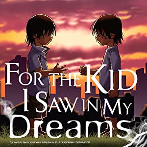 For the Kid I Saw in My Dreams