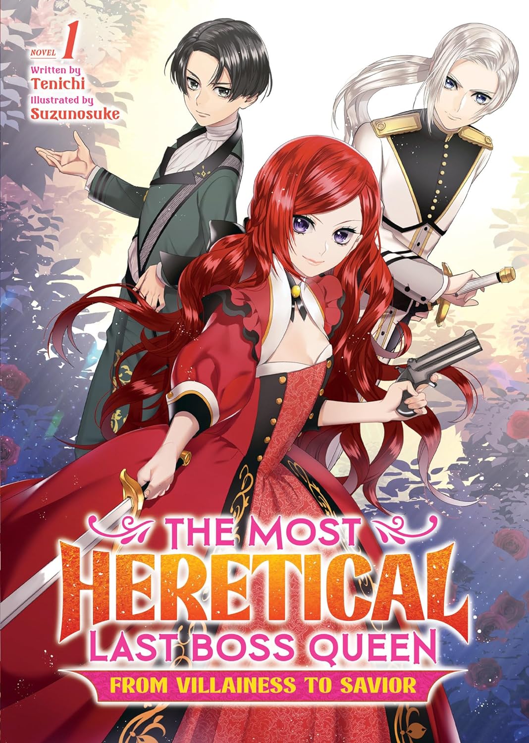 The Most Heretical Last Boss Queen: From Villainess to Savior (Light Novel)