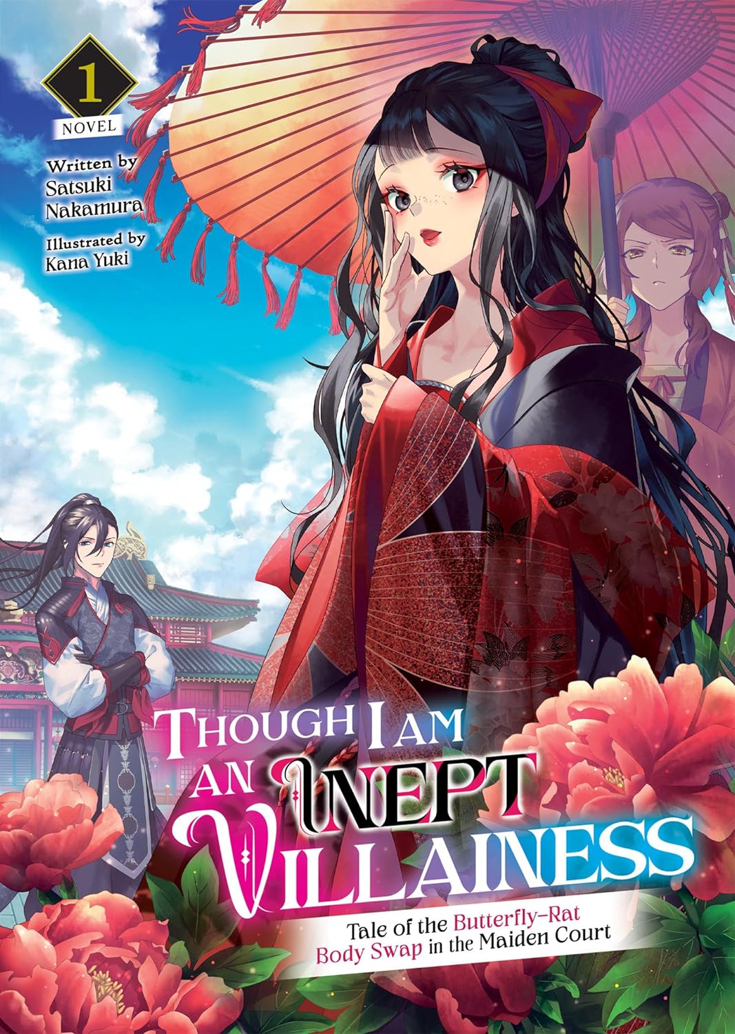 Though I Am an Inept Villainess: Tale of the Butterfly-Rat Body Swap in the Maiden Court (Light Novel)
