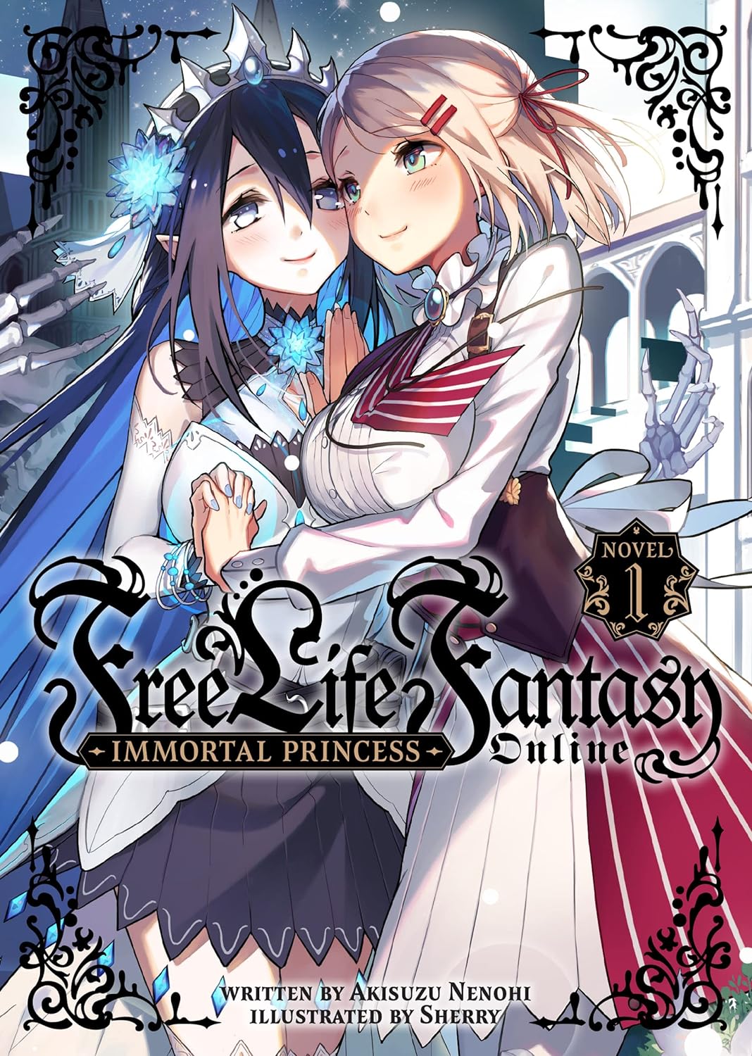 Free Life Fantasy Online: Immortal Princess (Light Novel)