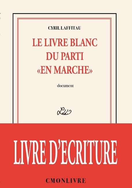 Le livre blanc du parti "en marche"