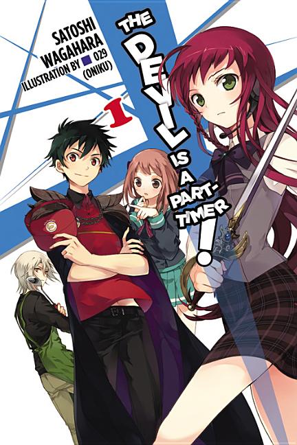 The Devil Is a Part-Timer!, Vol. 1 (Light Novel)