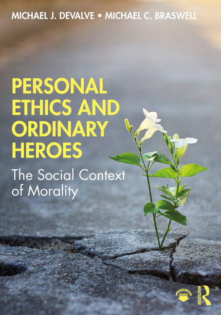 Personal Ethics and Ordinary Heroes: The Social Context of Morality