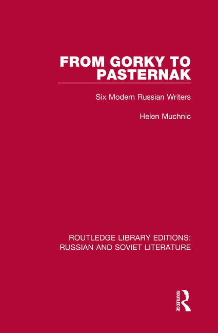 From Gorky to Pasternak: Six Modern Russian Writers