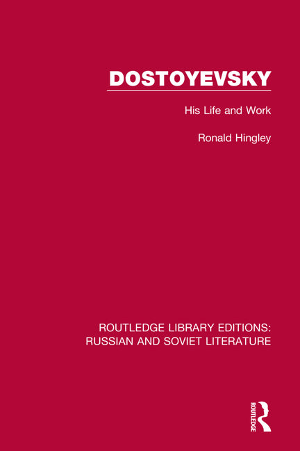 Dostoyevsky: His Life and Work