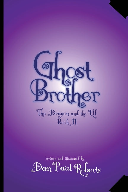 Ghost Brother: The Dragon and the Elf Book II