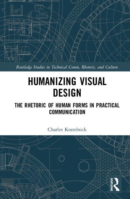 Humanizing Visual Design: The Rhetoric of Human Forms in Practical Communication