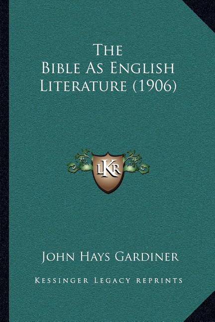 The Bible As English Literature (1906)