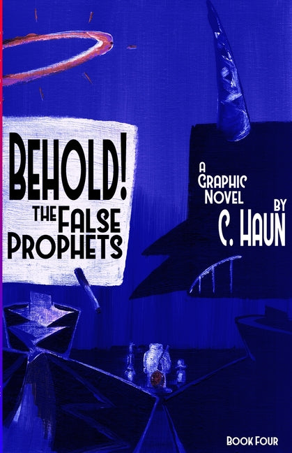 Behold! The False Prophets: Book Four