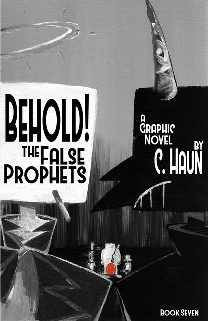 Behold! The False Prophets: Book Seven