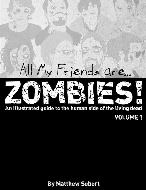 All My Friends are Zombies!