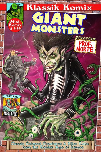 Klassik Komix: Giant Monsters starring Prof. Morte