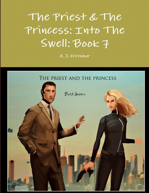 The Priest & The Princess: Into The Swell: Book 7