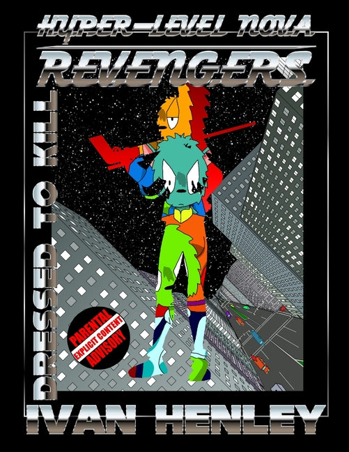 Hyper-Level Nova Revengers: Dressed To Kill