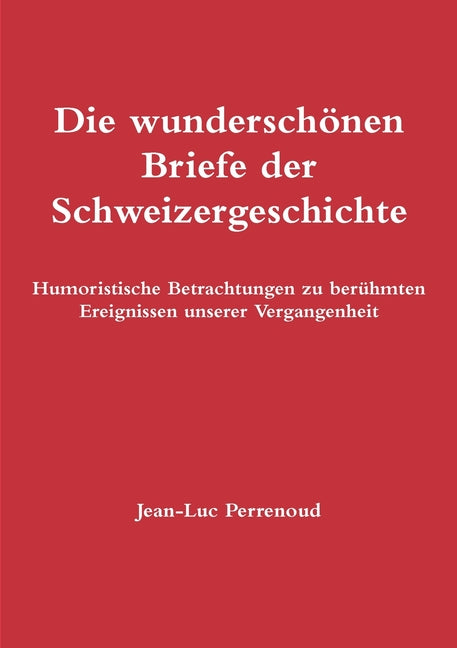 Die wunderschönen Briefe der Schweizergeschichte