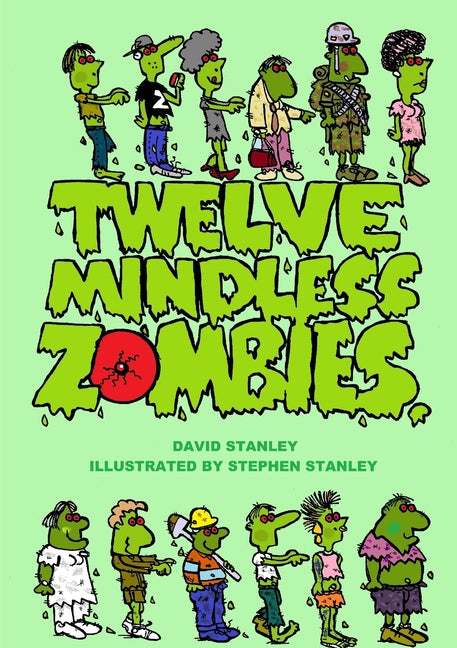 Twelve Mindless Zombies