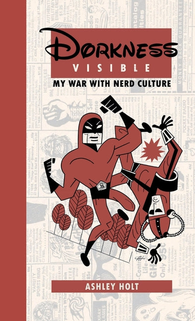 Dorkness Visible: My War with Nerd Culture