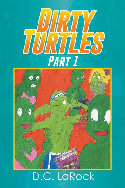 Dirty Turtles: Part 1