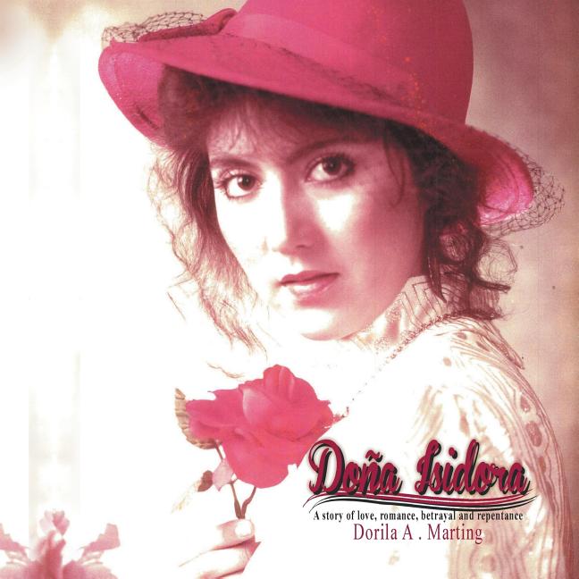 Doña Isidora: A story of love, romance, betrayal and repentance