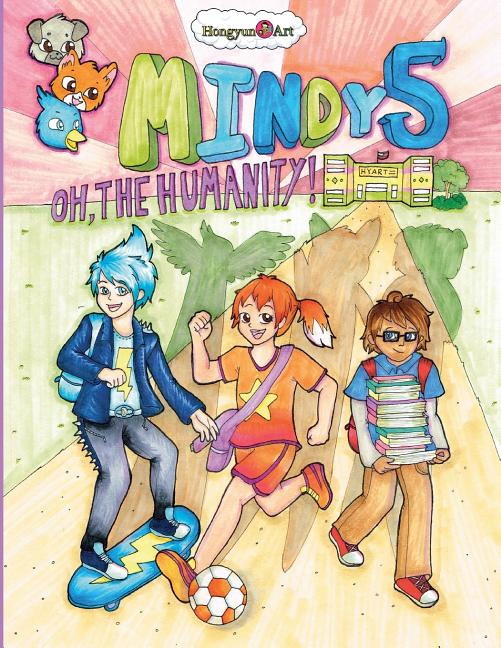 Mindy 5: Oh, the Humanity!