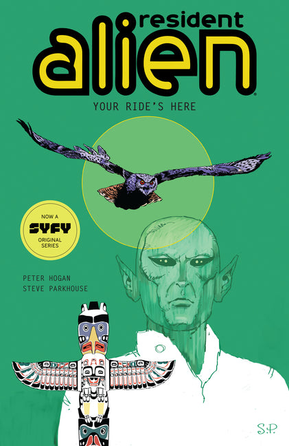 Resident Alien Volume 6: Your Ride's Here