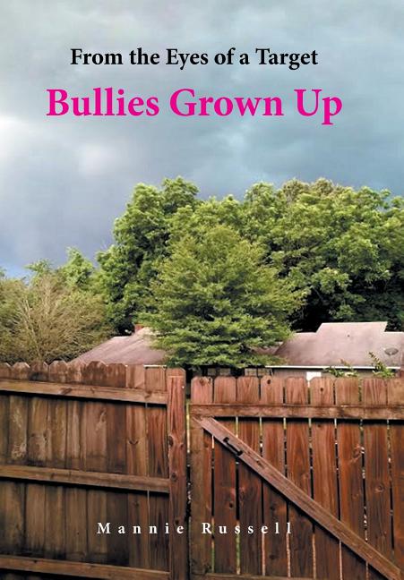 From the Eyes of a Target: Bullies Grown Up