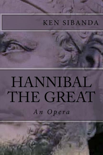 Hannibal the Great: An Opera