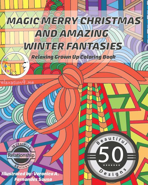 RELAXING Grown Up Coloring Book: Magic Merry Christmas and Amazing Winter Fantasies