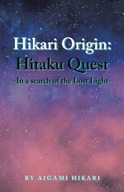 Hikari Origin: Hitaku Quest -In a Search of the Lost Light-