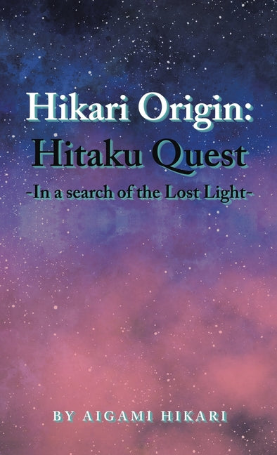 Hikari Origin: Hitaku Quest -In a Search of the Lost Light-