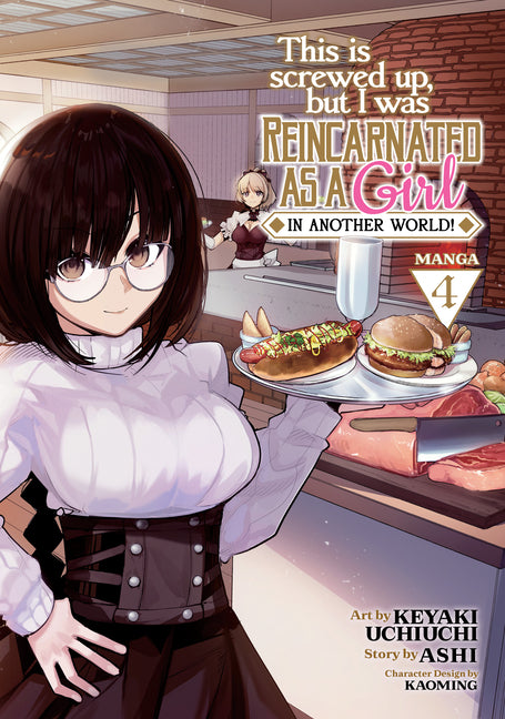 This Is Screwed Up, But I Was Reincarnated as a Girl in Another World! (Manga) Vol. 4