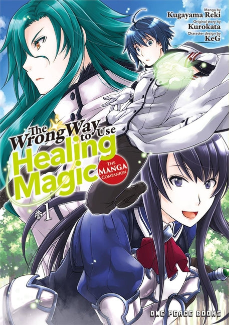 The Wrong Way to Use Healing Magic Volume 1: The Manga Companion