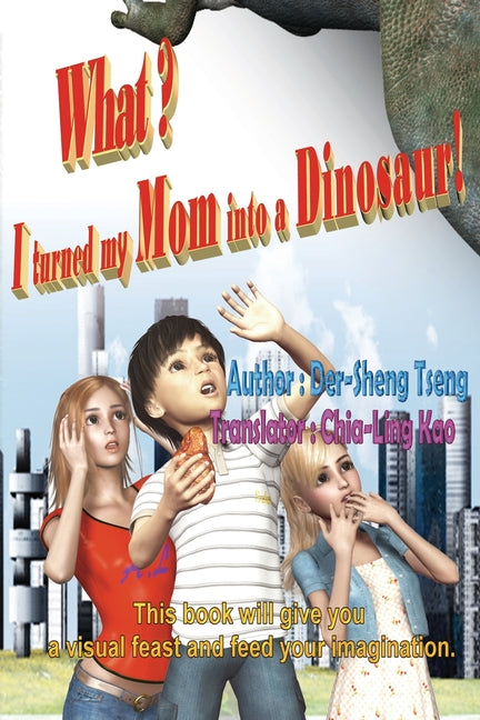 What? I turned my mom into a dinosaur!: 什麼？我把老媽變恐龍了！（ࢴ