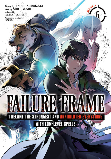 Failure Frame: I Became the Strongest and Annihilated Everything with Low-Level Spells (Manga) Vol. 6