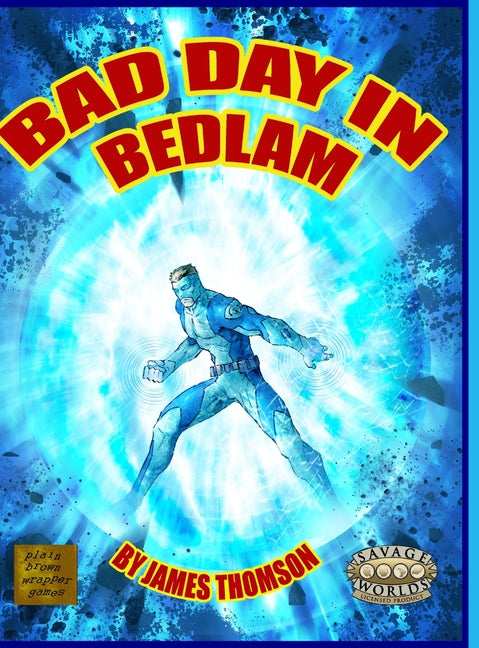 Bad Day in Bedlam: a Bedlam City Adventure