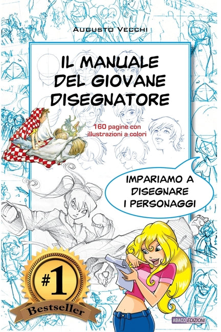 Il manuale del giovane disegnatore: Imparare a disegnare personaggi per fumetti e illustrazioni