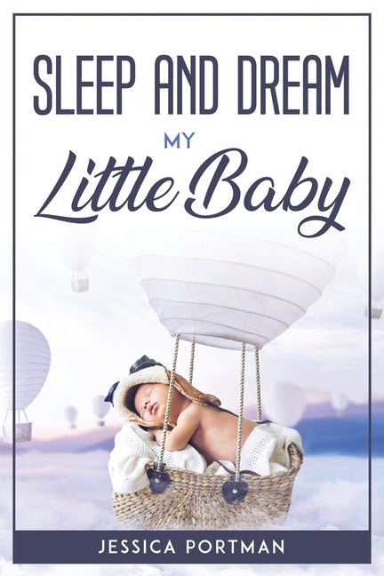 Sleep and Dream My Litte Baby