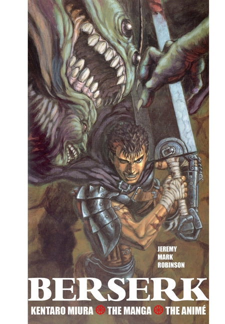 Berserk: Kentaro Miura: The Manga and the Anime (First Color)