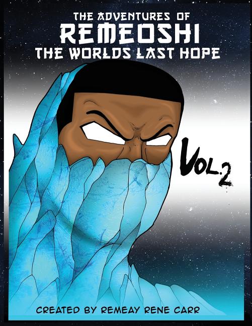 The Adventures of Remeoshi The Worlds Last hope: vol.2