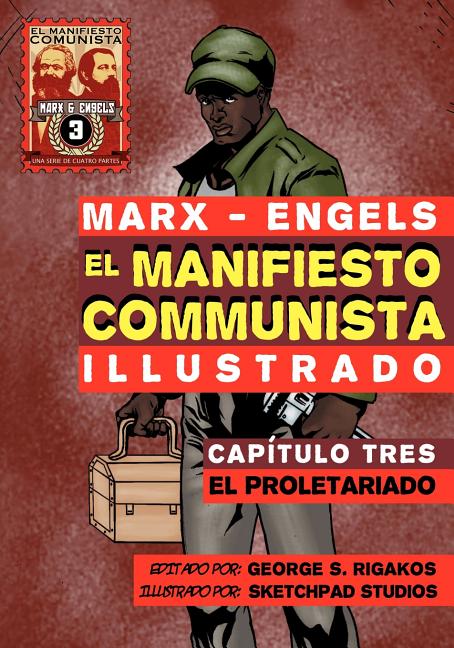 El Manifiesto Comunista (Ilustrado) - Capítulo Tres: El Proletariado