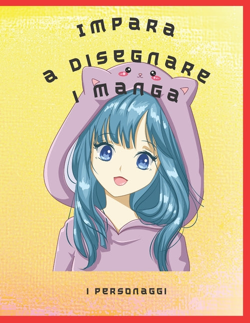 Impara a disegnare i manga: i personaggi