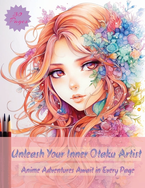 Unleash Your Inner Otaku Artist: Anime Adventures Await in Every Page!