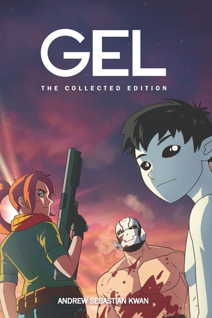 Gel: The Collected Edition