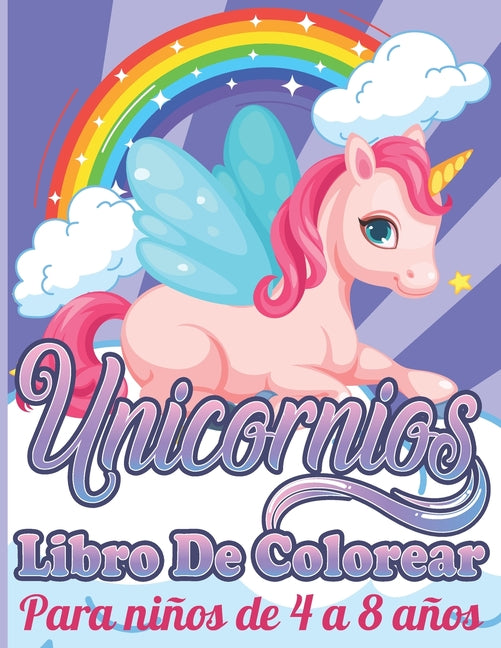 UnicornioS Libro de Colorear: para Niños de 4 a 8 Años