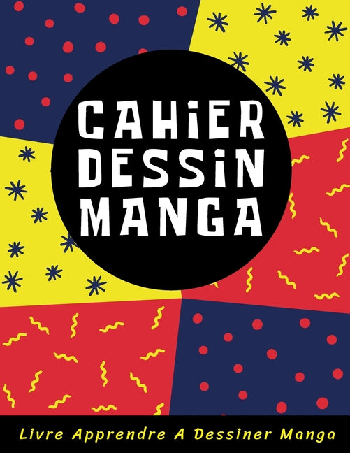 Cahier Dessin Manga: 7, 8 et 9 Panneaux 120 Pages De Divertissement Pour Enfants, Filles, Garçons, Adolescents Et Adultes - Livre Apprendre