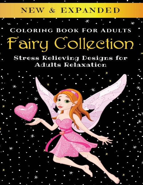 Fairy Collection - Adult Coloring Book: Stress Relieving Designs for Adults Relaxation